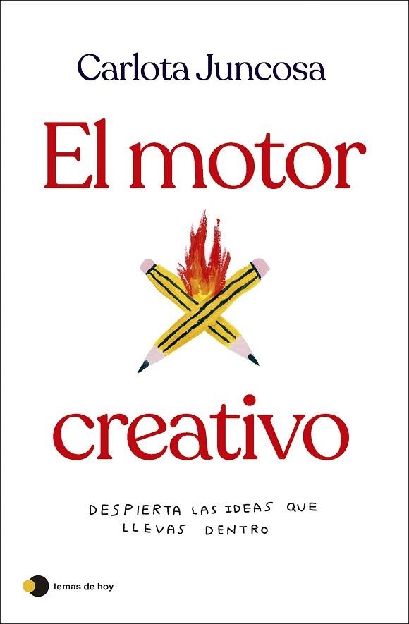 MOTOR CREATIVO, EL | 9788419812254 | JUNCOSA, CARLOTA | Llibreria La Gralla | Librería online de Granollers