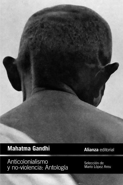 ANTICOLONIALISMO Y NO-VIOLENCIA. ANTOLOGÍA | 9788411485333 | GANDHI, MAHATMA | Llibreria La Gralla | Llibreria online de Granollers