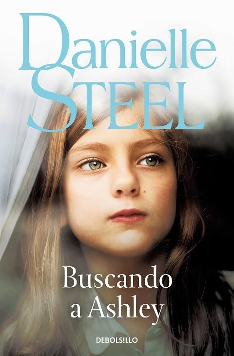 BUSCANDO A ASHLEY (BOLSILLO) | 9788466373388 | STEEL, DANIELLE | Llibreria La Gralla | Librería online de Granollers