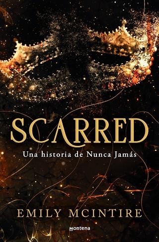 SCARRED: UNA HISTORIA DE NUNCA JAMÁS | 9788419650351 | MCINTIRE, EMILY | Llibreria La Gralla | Llibreria online de Granollers