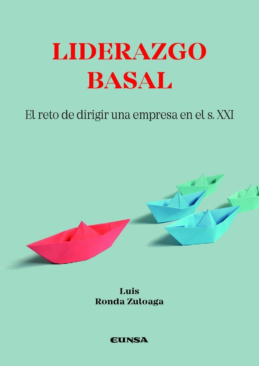 LIDERAZGO BASAL | 9788431339012 | RONDA ZULOAGA, LUIS | Llibreria La Gralla | Librería online de Granollers