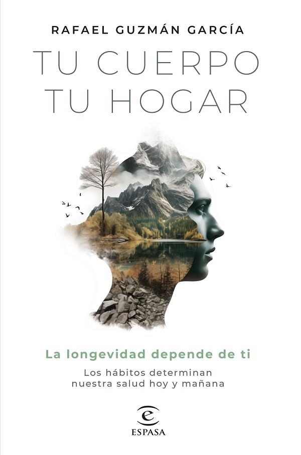 TU CUERPO, TU HOGAR. LA LONGEVIDAD DEPENDE DE TI | 9788467072242 | GUZMÁN GARCÍA, RAFAEL | Llibreria La Gralla | Llibreria online de Granollers