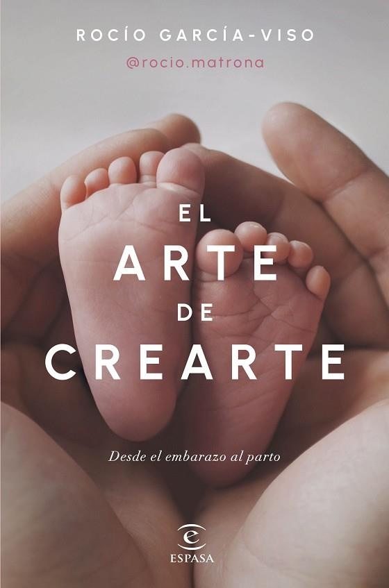 ARTE DE CREARTE, EL | 9788467072518 | ROCÍO GARCÍA-VISO @ROCIO.MATRONA | Llibreria La Gralla | Llibreria online de Granollers