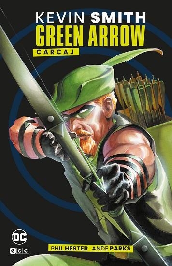 GREEN ARROW: CARCAJ (GRANDES NOVELAS GRÁFICAS DE DC) | 9788419972903 | SMITH, KEVIN | Llibreria La Gralla | Llibreria online de Granollers