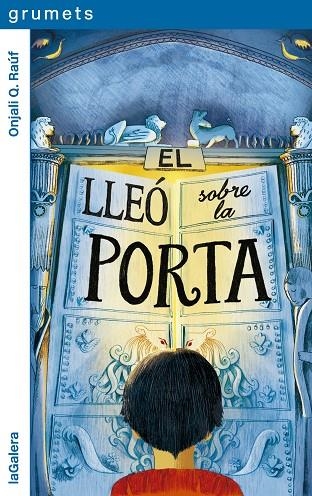 LLEÓ SOBRE LA PORTA, EL | 9788424674960 | RAÚF, ONJALI Q. | Llibreria La Gralla | Librería online de Granollers