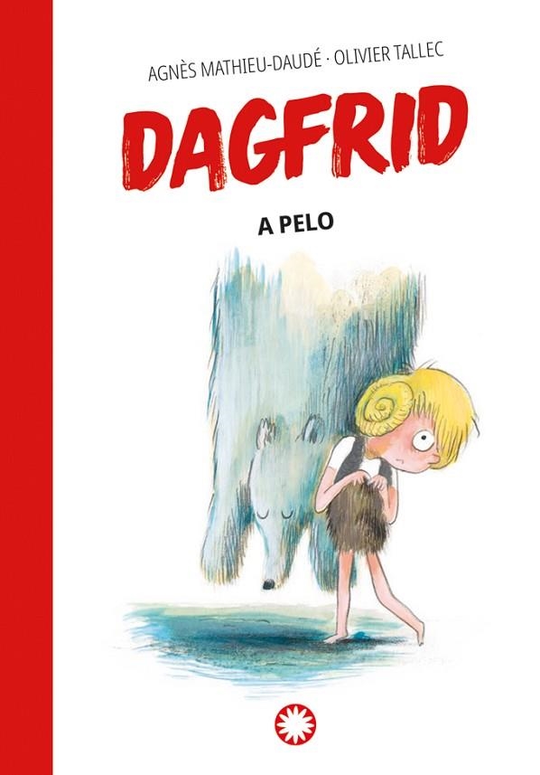 DAGFRID A PELO | 9788419401250 | MATHIEU-DAUDÉ, AGNÈS | Llibreria La Gralla | Llibreria online de Granollers