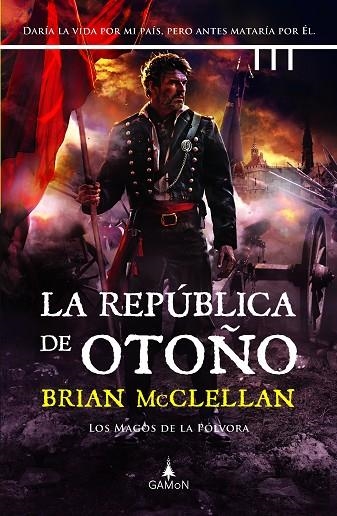 REPÚBLICA DE OTOÑO, LA | 9788419767004 | MCCLELLAN, BRIAN | Llibreria La Gralla | Llibreria online de Granollers