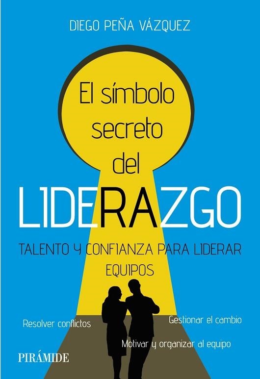 SÍMBOLO SECRETO DEL LIDERAZGO, EL | 9788436849059 | PEÑA VÁZQUEZ, DIEGO | Llibreria La Gralla | Librería online de Granollers