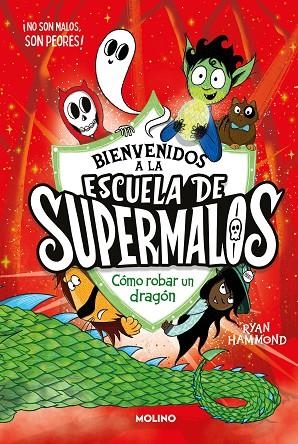 CÓMO ROBAR UN DRAGÓN ESCUELA DE SUPERMALOS 2 - | 9788427240995 | HAMMOND, RYAN | Llibreria La Gralla | Librería online de Granollers