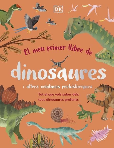 MEU PRIMER LLIBRE DE DINOSAURES I ALTRES CRIATURES PREHISTÒRIQUES, EL | 9780241682128 | VVAA | Llibreria La Gralla | Llibreria online de Granollers