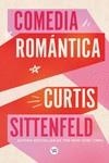 COMEDIA ROMÁNTICA | 9788419873194 | SITTENFELD, CURTIS | Llibreria La Gralla | Llibreria online de Granollers