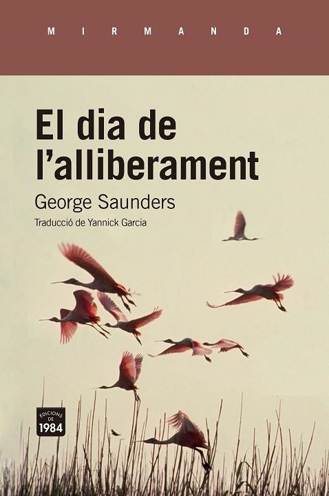 DIA DE L'ALLIBERAMENT, EL | 9788418858673 | SAUNDERS, GEORGE | Llibreria La Gralla | Librería online de Granollers