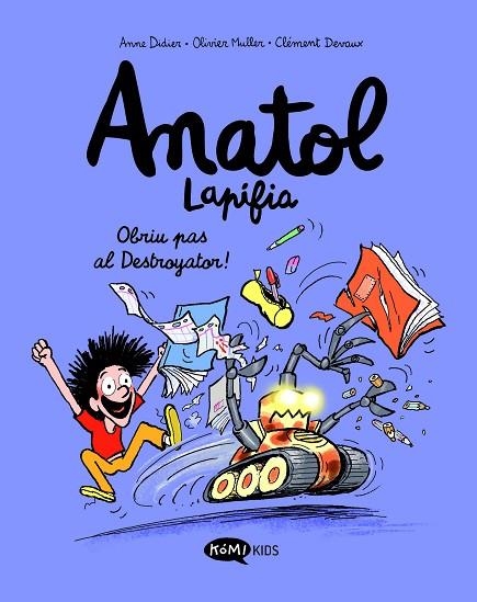 OBRIU PAS AL DESTROYATOR! ANATOL LAPIFIA VOL.7 | 9788419183545 | DIDIER, ANNE ;  MULLER, OLIVIER | Llibreria La Gralla | Llibreria online de Granollers