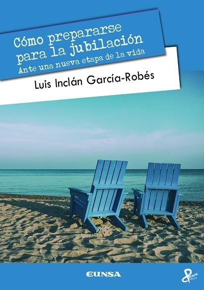 CÓMO PREPARARSE PARA LA JUBILACIÓN | 9788431339081 | INCLÁN GARCÍA-ROBÉS, LUIS | Llibreria La Gralla | Llibreria online de Granollers