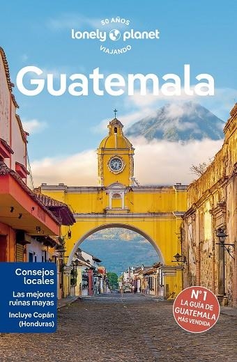 GUATEMALA  GUIA LONELY PLANET 2024 | 9788408277668 | VIDGEN, LUCAS ; BARTLETT, RAY | Llibreria La Gralla | Librería online de Granollers