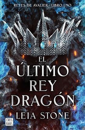 ÚLTIMO REY DRAGÓN, EL | 9788408283546 | STONE, LEIA | Llibreria La Gralla | Llibreria online de Granollers