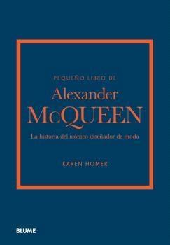 PEQUEÑO LIBRO DE ALEXANDER MCQUEEN | 9788419785268 | HOMER, KAREN | Llibreria La Gralla | Librería online de Granollers