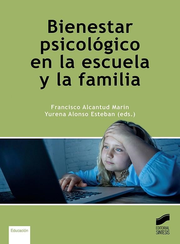 BIENESTAR PSICOLÓGICO EN LA ESCUELA Y LA FAMILIA | 9788413572963 | ALCANTUD MARÍN, FRANCISCO / FERNÁNDEZ SÁNCHEZ, JUAN / ALONSO ESTEBAN, YURENA | Llibreria La Gralla | Librería online de Granollers