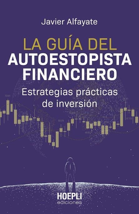 GUÍA DEL AUTOESTOPISTA FINANCIERO, LA | 9791254990148 | ALFAYATE, JAVIER | Llibreria La Gralla | Llibreria online de Granollers