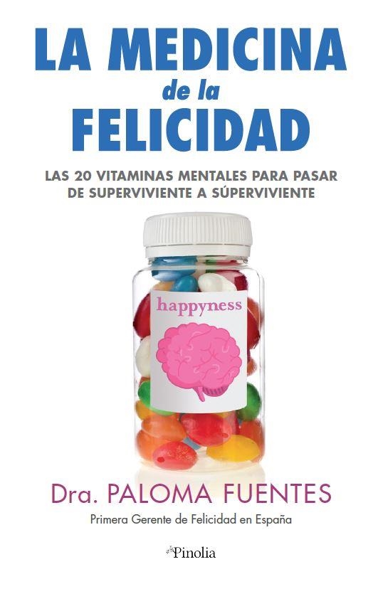 MEDICINA DE LA FELICIDAD | 9788418965128 | DRA. PALOMA FUENTES | Llibreria La Gralla | Llibreria online de Granollers