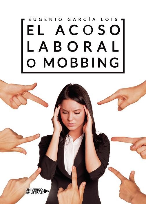 ACOSO LABORAL O MOBBING, EL | 9788419137128 | EUGENIO GARCÍA LOIS | Llibreria La Gralla | Llibreria online de Granollers