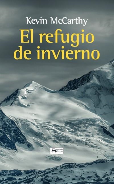 REFUGIO DE INVIERNO, EL | 9788477744597 | MCCARTHY, KEVIN | Llibreria La Gralla | Librería online de Granollers