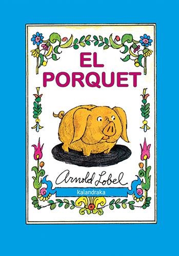 PORQUET, EL | 9788418558863 | LOBEL, ARNOLD | Llibreria La Gralla | Librería online de Granollers
