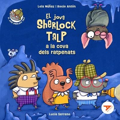 EL JOVE SHERLOCK TALP A LA COVA DELS RATPENATS | 9788447951703 | NÚÑEZ MADRID, LOLA / ANTÓN BLANCO, ROCÍO | Llibreria La Gralla | Llibreria online de Granollers