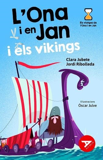 L'ONA I EN JAN I ELS VIKINGS | 9788447948956 | JUBETE BASEIRIA, CLARA / RIBOLLEDA MARTÍNEZ, JORDI | Llibreria La Gralla | Llibreria online de Granollers