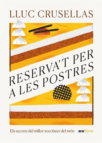 RESERVA'T PER A LES POSTRES | 9788411730556 | CRUSELLAS CAPDEVILA, LLUC | Llibreria La Gralla | Librería online de Granollers