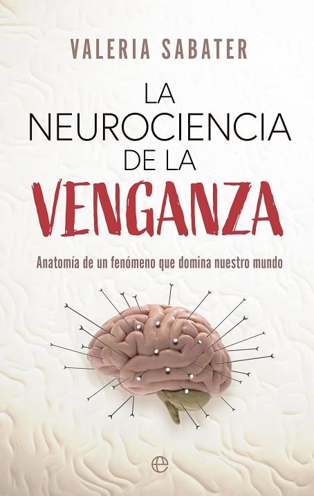 NEUROCIENCIA DE LA VENGANZA, LA | 9788413847825 | SABATER, VALERIA | Llibreria La Gralla | Llibreria online de Granollers