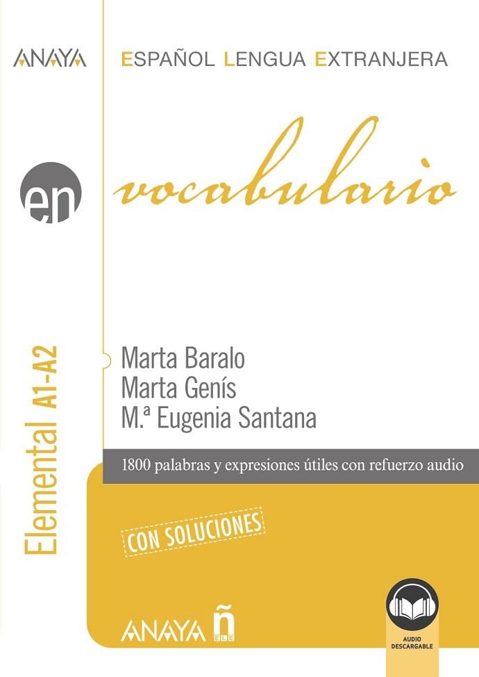 VOCABULARIO. NIVEL ELEMENTAL A1-A2 (EDICIÓN 2023) | 9788414337233 | BARALO OTTONELLO, MARTA / GENÍS PEDRA, MARTA / SANTANA ROLLÁN, Mª EUGENIA | Llibreria La Gralla | Llibreria online de Granollers