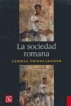 SOCIEDAD ROMANA, LA : HISTORIA DE LAS COSTUMBRES EN ROMA, DESDE AUGUSTO HASTA LOS | 9789681615079 | FRIEDLAENDER, LUDWIG | Llibreria La Gralla | Llibreria online de Granollers