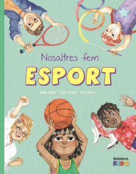 NOSALTRES FEM ESPORT | 9788418723858 | ANNA HORAK/LIESE MACHER/VALE WEBER | Llibreria La Gralla | Llibreria online de Granollers