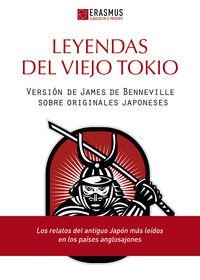 LEYENDAS DEL VIEJO TOKIO | 9788415462217 | DE BENNEVILLE JAMES S. | Llibreria La Gralla | Llibreria online de Granollers