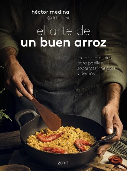 ARTE DE UN BUEN ARROZ, EL | 9788408285991 | HÉCTOR MEDINA @ELCHEFKENT | Llibreria La Gralla | Llibreria online de Granollers