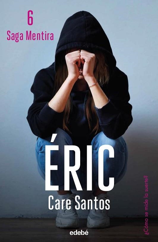 ÉRIC (  CAST SAGA MENTIRA ) | 9788468370026 | SANTOS, CARE | Llibreria La Gralla | Llibreria online de Granollers