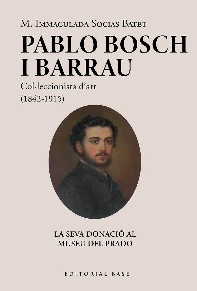 PABLO BOSCH BARRAU, COL·LECCIONISTA D'ART (1842-1915) | 9788419007971 | SOCIAS BATET, M. IMMACULADA | Llibreria La Gralla | Librería online de Granollers