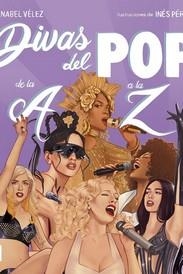 DIVAS DEL POP DE LA A A LA Z | 9788418703829 | VÉLEZ VARGAS, ANABEL | Llibreria La Gralla | Llibreria online de Granollers