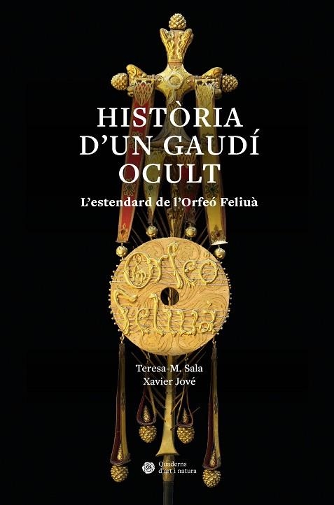 HISTÒRIA D'UN GAUDÍ OCULT | 9788491689621 | SALA, TERESA-M ; JOVÉ, XAVIE | Llibreria La Gralla | Llibreria online de Granollers