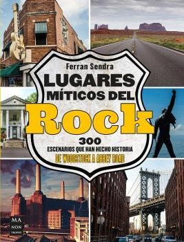 LUGARES MÍTICOS DEL ROCK | 9788418703799 | SENDRA PLANAS, FERRAN | Llibreria La Gralla | Llibreria online de Granollers