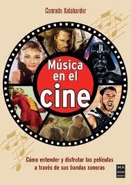 MÚSICA EN EL CINE | 9788418703782 | XALABARDER AULET, CONRADO | Llibreria La Gralla | Llibreria online de Granollers