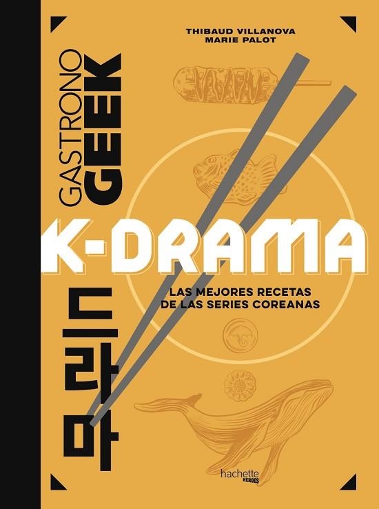 GASTRONOGEEK K-DRAMA | 9788419804471 | VILLANOVA, THIBAUD ;  PALOT, MARIE | Llibreria La Gralla | Llibreria online de Granollers