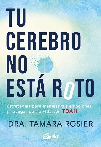 TU CEREBRO NO ESTÁ ROTO | 9788411080941 | ROSIER, TAMARA | Llibreria La Gralla | Llibreria online de Granollers