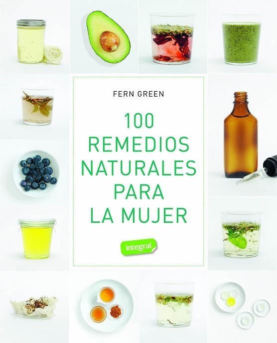 100 REMEDIOS NATURALES PARA LA MUJER | 9788491182313 | GREEN, FERN | Llibreria La Gralla | Llibreria online de Granollers