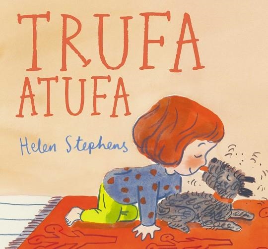 TRUFA ATUFA | 9788448867126 | STEPHENS, HELEN | Llibreria La Gralla | Llibreria online de Granollers