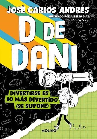 D DE DANI 2 - DIVERTIRSE ES LO MÁS DIVERTIDO (SE SUPONE) | 9788427241541 | ANDRÉS, JOSÉ CARLOS | Llibreria La Gralla | Llibreria online de Granollers