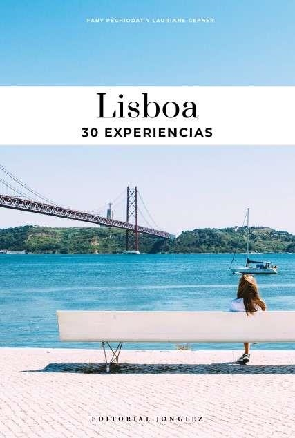 LISBOA 30 EXPERIENCIAS | 9782361957926 | PÉCHIODAT , FANY/ GEPNER, LAURIANE | Llibreria La Gralla | Llibreria online de Granollers