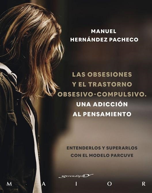 OBSESIONES Y EL TRASTORNO OBSESIVO-COMPULSIVO, LAS. UNA ADICCIÓN AL PENSAMIENTO. | 9788433031969 | HERNÁNDEZ PACHECO, MANUEL | Llibreria La Gralla | Llibreria online de Granollers