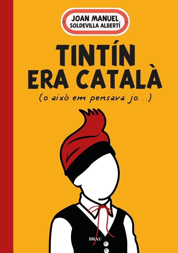 TINTÍN ERA CATALÀ | 9788418096594 | SOLDEVILLA ALBERTÍ, JOAN MANUEL | Llibreria La Gralla | Llibreria online de Granollers